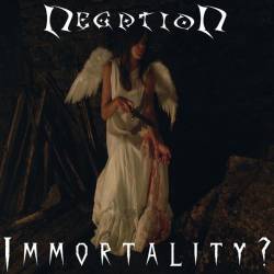 Negation (PL) : Immortality ?